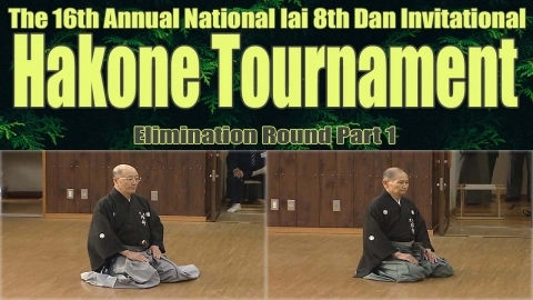 The 16th Annual National Iai 8th Dan Invitational Hakone Tournament Elimination Round - Part 1