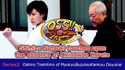 OSS!! JOURNEY - series 2   Oshiro Toshihiro Sensei of RyukyuBujutsuKenkyu Doyukai