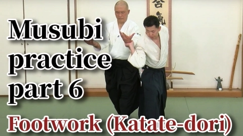 Musubi practice, part 6, Footwork (Katate-dori)