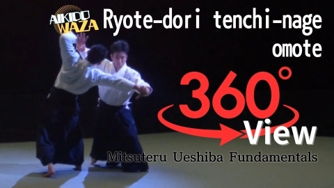 Part 20 Ryote-dori tenchi-nage omote, 360°View by Mitsuteru Ueshiba - Fundamentals