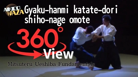 Part 3 Gyaku-hanmi katate-dori shiho-nage omote, 360°View by Mitsuteru Ueshiba - Fundamentals