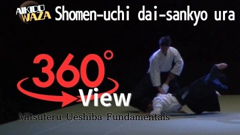 Part 32 Shomen-uchi dai-sankyo ura, 360°View by Mitsuteru Ueshiba - Fundamentals