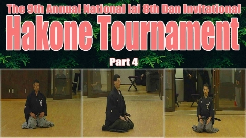 The 9th Annual National Iai 8th Dan Invitational Hakone Tournament - Part 4