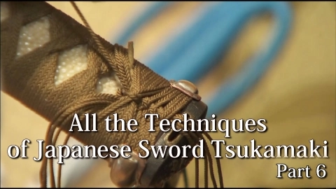 All the Techniques of Japanese Sword Tsukamaki Part 6