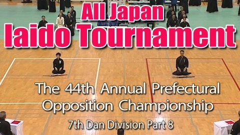 The 44th Annual All Japan Iaido Prefectural Opposition Championship Tournament - 7th Dan Division Part 8