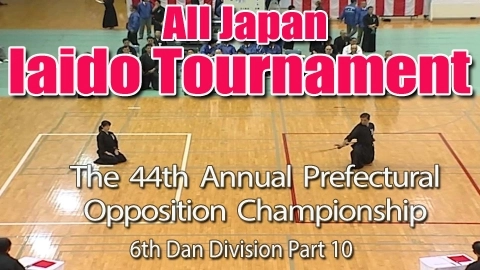 The 44th Annual All Japan Iaido Prefectural Opposition Championship Tournament - 6th Dan Division Part 10