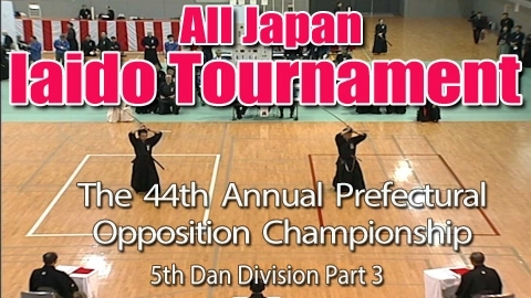 The 44th Annual All Japan Iaido Prefectural Opposition Championship Tournament - 5th Dan Division Part 3