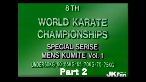 8th WORLD KARATE CHAMPIONSHIPS MENS KUMITE Vol.1　Part 2