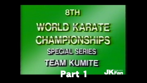 8th WORLD KARATE CHAMPIONSHIPS TEAM KUMITE　Part 1
