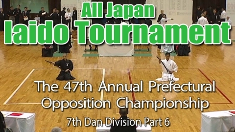 The 47th Annual All Japan Iaido Prefectural Opposition Championship Tournament - 7th Dan Division Part 6