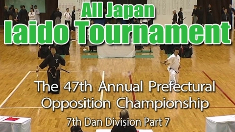 The 47th Annual All Japan Iaido Prefectural Opposition Championship Tournament - 7th Dan Division Part 7