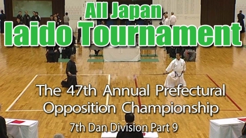 The 47th Annual All Japan Iaido Prefectural Opposition Championship Tournament - 7th Dan Division Part 9