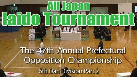 The 47th Annual All Japan Iaido Prefectural Opposition Championship Tournament - 6th Dan Division Part 2