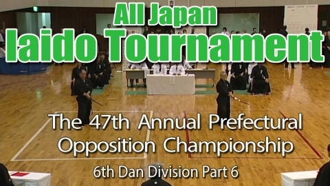 The 47th Annual All Japan Iaido Prefectural Opposition Championship Tournament - 6th Dan Division Part 6