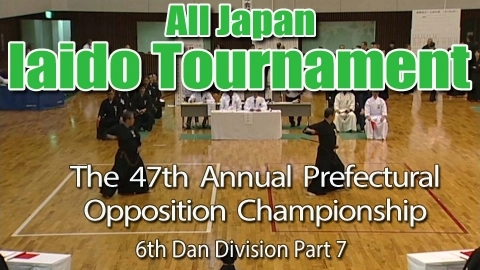 The 47th Annual All Japan Iaido Prefectural Opposition Championship Tournament - 6th Dan Division Part 7