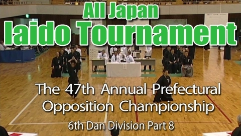 The 47th Annual All Japan Iaido Prefectural Opposition Championship Tournament - 6th Dan Division Part 8