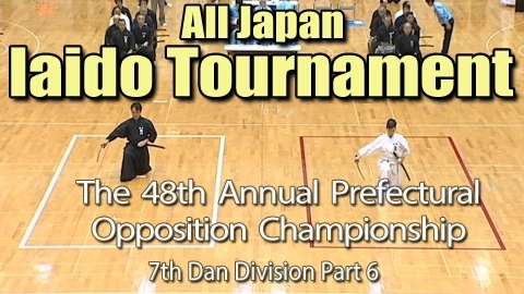 The 48th Annual All Japan Iaido Prefectural Opposition Championship Tournament - 7th Dan Division Part 6