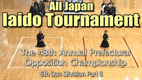 The 48th Annual All Japan Iaido Prefectural Opposition Championship Tournament - 6th Dan Division Part 8