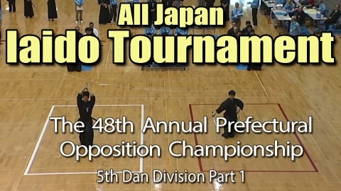 The 48th Annual All Japan Iaido Prefectural Opposition Championship Tournament - 5th Dan Division Part 1
