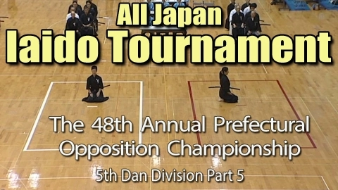 The 48th Annual All Japan Iaido Prefectural Opposition Championship Tournament - 5th Dan Division Part 5