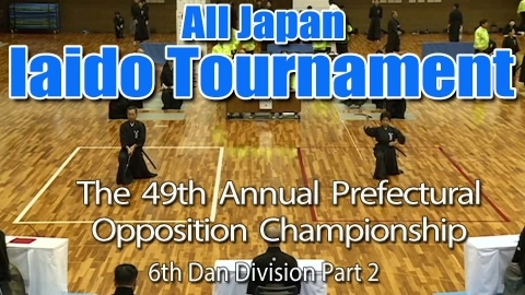 The 49th Annual All Japan Iaido Prefectural Opposition Championship Tournament - 6th Dan Division Part 2