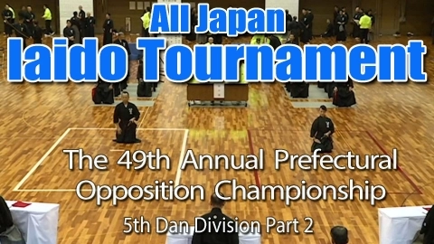 The 49th Annual All Japan Iaido Prefectural Opposition Championship Tournament - 5th Dan Division Part 2
