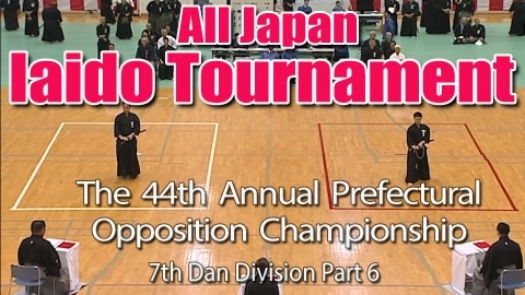 The 44th Annual All Japan Iaido Prefectural Opposition Championship Tournament - 7th Dan Division Part 6