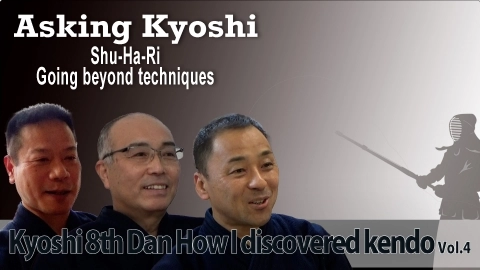 Asking Kyoshi:Kyoshi 8th Dan: How I discovered kendo Vol.4