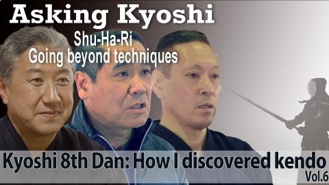 Asking Kyoshi:Kyoshi 8th Dan: How I discovered kendo Vol.6