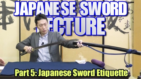 Japanese Sword Lecture Part 5: