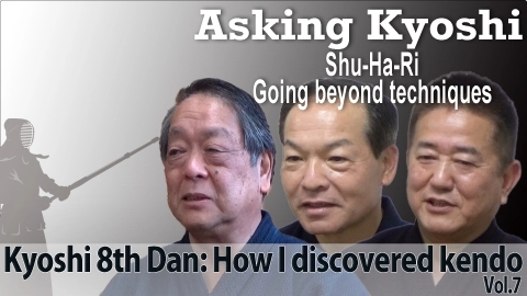 Asking Kyoshi:Kyoshi 8th Dan: How I discovered kendo Vol.7
