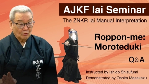 ZNKR Iai Course - The ZNKR Iai Manual Interpretation  Roppon-me:Moroteduki Q＆A