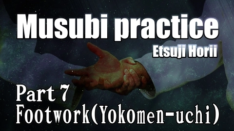 Musubi practice, part 7, Footwork (Yokomen-uchi)