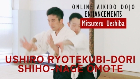 Part 6 Ushiro ryote-dori shiho-nage omote, ONLINE AIKIDO DOJO by Mitsuteru Ueshiba - Enhancements