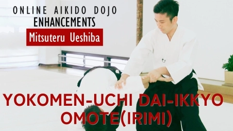 Part 19 Yokomen-uchi dai-ikkyo omote(irimi), ONLINE AIKIDO DOJO by Mitsuteru Ueshiba - Enhancements