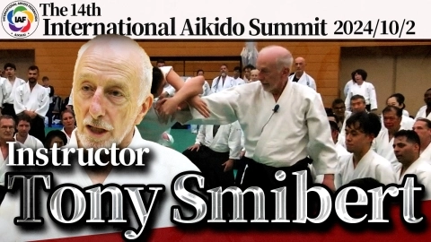 【Full Episode of The Seminar】Tony Smibert : International Aikido Summit 2024