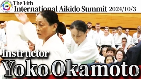 【Full Episode of The Seminar】Yoko Okamoto : International Aikido Summit 2024