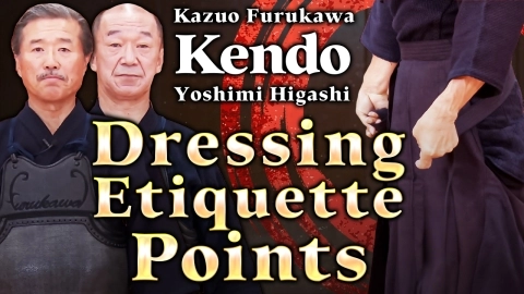 Online Kendo Academy: Special Edition Furukawa Kazuo Hanshi & Higashi Yoshimi Hanshi Part1 Appropriate Appearance